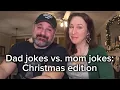 Dad Jokes vs Mom Jokes Christmas Edition The last one