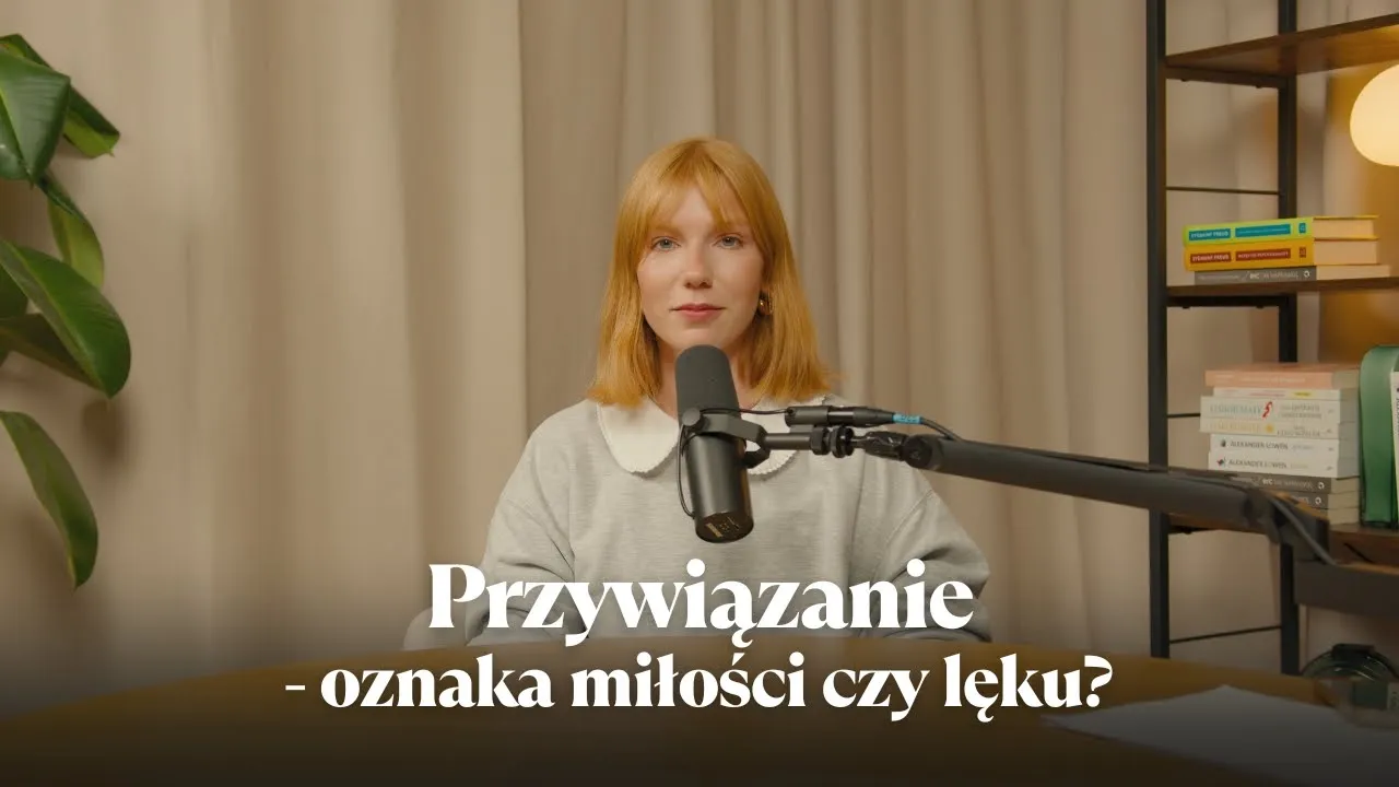Więź lękowa w partnerstwie. Tak! To znacznie więcej niż strach przed odrzuceniem.