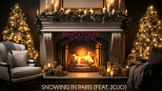 Pentatonix featuring JoJo – Snowing in Paris (Yule Log Audio)