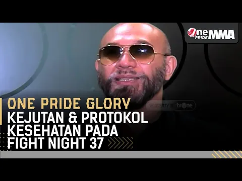 We Are Back! ? Analisa Max Metino Seputar Pertarungan Hebat Pada Fight NIght 37  || One Pride Glory