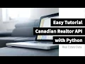 Easy Tutorial Canadian Realtor API with Python Rapid API