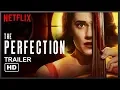 The Perfection - Netflix original Movie Trailer