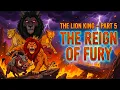 Lagu The Lion King – PART 5 : The Reign Of Fury