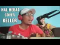 Download Lagu HAL HEBAT - IVAN SEVENTEEN /ADE GOVINDA ( cover - keller )