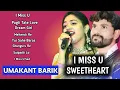 Download Lagu I Miss U Re Sweet Heart Sambalpuri Album Song !! Umakant Barik !! Sambalpuri Song !!
