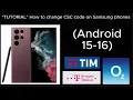 TUTORIAL How to change CSC code on Samsung phones Android 15-16
