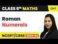Roman Numerals - Knowing Our Numbers Class 6 Maths