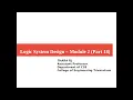 Logic System Design - Module 2 Part 18