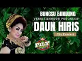 Download Lagu BUNGSU BANDUNG - DAUN HIRIS X FILY KURCACI TEAM Live CILUNCAT - Rancaekek