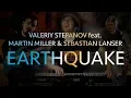 Download Lagu Valeriy Stepanov feat. Martin Miller \u0026 Sebastian Lanser – Earthquake