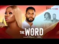 Lagu THE WORD - NEW NOLLYWOOD BAMBAM - One Decision Can Change Everything | BAMBAM OLAWUNM |CHIKE DANIELS