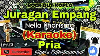 JURAGAN EMPANG - NELLA KHARISMA (KARAOKE) Rock Dut Koplo || Nada Pria || G minor