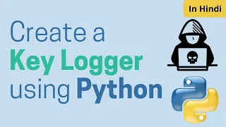 Create a Keylogger using Python Keylogger in 3 Minutes