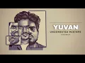 Download Lagu Yuvan Underrated Mixtape | U1CK MUSIC | Use Headset