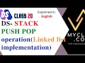 DS 20-STACK Linked list Implementation-PUSH POP operations IN ENGLISH