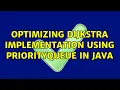 Optimizing Dijkstra implementation using PriorityQueue in Java 3 Solutions