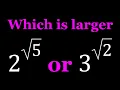 Comparing 2 sqrt 5 and 3 sqrt 2
