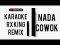 Lagu karaoke RX KING  Nada Cowok remix audio jernih