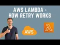 AWS Lambda - How AWS Lambda Retry Works