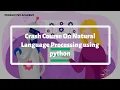 Crash Course on Natural Language Processing with python