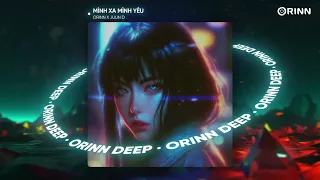 Download MÌNH XA MÌNH YÊU (ORINN REMIX) - JUUN D | NHẠC DEEP CHILL 2023 MP3