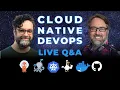 Cloud Native DevOps Live Q A Ep 226
