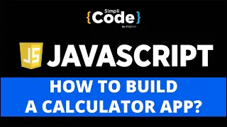 JavaScript Project - How To Build Calculator App In JavaScript JavaScript Tutorial SimpliCode