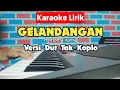 Download Lagu Gelandangan Karaoke - Versi Koplo Lirik Rhoma irama KORG Pa 700