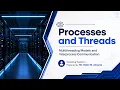 Processes and Threads Multithreading Models and Interprocess Communication