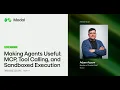 Making Agents Useful MCP Tool Calling and Sandboxed Execution