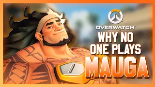 Why NO ONE Plays Mauga And How To Fix Him - Overwatch Design Discussion