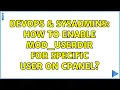 DevOps SysAdmins How to enable mod - userdir for specific user on cpanel