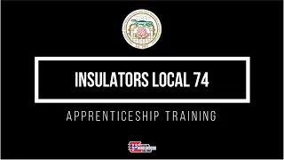 Insulators Local 74 Apprenticeship Training