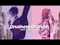 Lagu Crushcrushcrush- Coco \u0026 Clair (Lyrics)