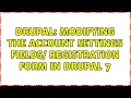 Drupal Modifying the Account settings Fields Registration form in Drupal 7