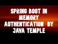 spring boot in memory authentication java temple