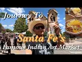 Journey To Santa Fe s Famous Indian Art Market New Mexico