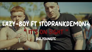 Lazy-Boy - It s On Sight ft 1TopRankDemon4 Shot By YoungTC