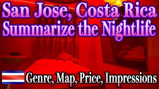 Summarize the Nightlife I experienced in San Jose Costa Rica Genre Map Price Ease of play Beau