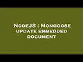 NodeJS Mongoose update embedded document