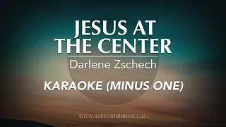 darlene zschech jesus at the center karaoke minus one good quality 