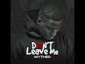 Don't Leave Me