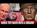 Rasha Tayı Barin Wuta A Ukraine—cecekuce Ya Barke Kan Sayarwa Saudiya Jiragen F—35