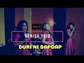Verisa Trio - Duri Ni Dapdap