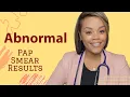What does my abnormal pap smear result mean HPV Explained