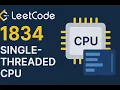 Leetcode 1834 Single Threaded CPU