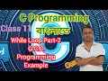 While Loop Part 2 Gcd program in C Semester 2 Class XI Computer Science Programming