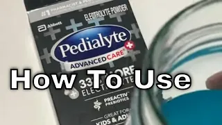 Pedialyte Advanced Care Plus - How To Use
