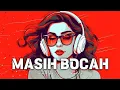 Download Lagu VIRAL FOR ACARA 🔥 MASIH BOCAH 2 FULLBASS ( ANGGI DZ REMIX ) 2024