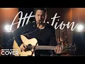 Attention - Charlie Puth (Boyce Avenue acoustic cover) on Spotify \u0026 Apple
